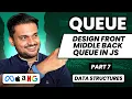Design front middle back Queue in JS Queue Series Part 7