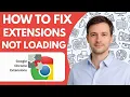 how to fix chrome extensions not loading Full Guide 2026