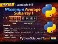 DAY 14 Of Leetcode 75 Series Maximum Average Subarray I - 643 Python Solution Tamil