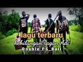 Download Lagu Double PS _ Bali - kehilangan ragan Adi (official music video)