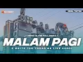 Download Lagu DJ SLOW MALAM PAGI VIRAL TIKTOK FULL BASS TERBARU