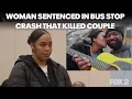 Woman sentenced for bus stop crash that killed married couple