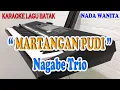 Download Lagu MARTANGAN PUDI [KARAOKE BATAK] NAGABE TRIO ll NADA WANITA B=DO