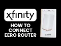 How to Connect Eero Router to Xfinity Modem Set Up Mesh WiFi Restore Internet Fast