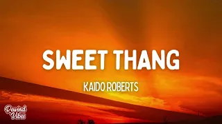 Kaido Roberts - Sweet Thang