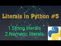 String and Numeric literals in python