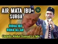 Download Lagu Air Mata Seorang Ibu, Jalan Menuju Surga – Tausyiah Menyentuh Ustadz Abdul Somad