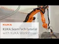 How to Set Up and Commission KUKA SeamTech with WorkVisual Complete Step by Step