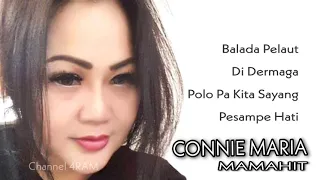Download CONNIE MARIA MAMAHIT The Very Best Of:Balada Pelaut -Di Dermaga - Polo Pa Kita Sayang - Pesampe Hati MP3