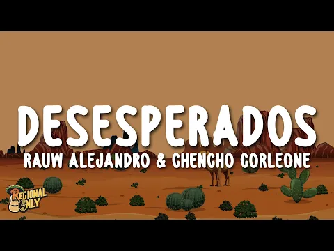 Video Thumbnail: Rauw Alejandro & Chencho Corleone - Desesperados (Letra/Lyrics)