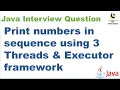 Print numbers in sequence using 3 Threads Executor framework Java Multi Threading