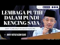 Satu Lembaga Putih Dalam Pundi Kencing Saya, Sakit Tuan2 | Dato' Ustaz Kazim Elias