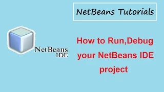 NetBeans Tutorials - Running Debugging your Project