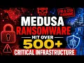 Medusa Ransomware How 500 Critical Infrastructure Organizations Were Targeted FBI CISA Warning