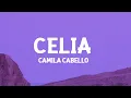 Lagu Camila Cabello - Celia (Letra/Lyrics)
