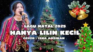 hanya lilin kecil isna amsikan lagu natal paling sedih terbaru 2025 