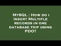 MySQL How do i Insert Multiple records in one database trip using PDO