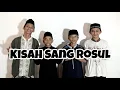 Lagu Kisah Sang Rosul - Habib Rizieq Shihab ( Cover Farhat Mushofi )