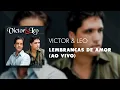 Victor & Leo - Lembranças De Amor (Ao Vivo) (Áudio Oficial)