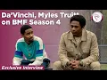 BMF Da Vinchi Myles Truitt on Loyalty Redemption Season 4 Twists Full Interview