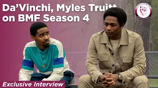 BMF Da Vinchi Myles Truitt on Loyalty Redemption Season 4 Twists Full Interview