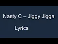 Download Lagu Nasty c - jiggy jigga  (lyrics)