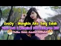 Download Lagu SouQy Mungkin Aku Yang Salah - Video Lirik \u0026 Kompilasi Foto Selebgram Hits