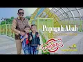 Download Lagu PAPAGAH ABAH - ABAH AGUS FEAT AL JAVIER DAN DE FADIL (Official Music Video Original)