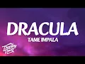Download Lagu Tame Impala - Dracula (Lyrics)