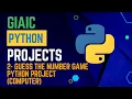 GIAIC Python Projects Project 2 How to create Guess the Number Game Python Project Computer