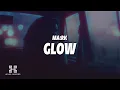 Lagu MA:RK - Glow (Lyrics)