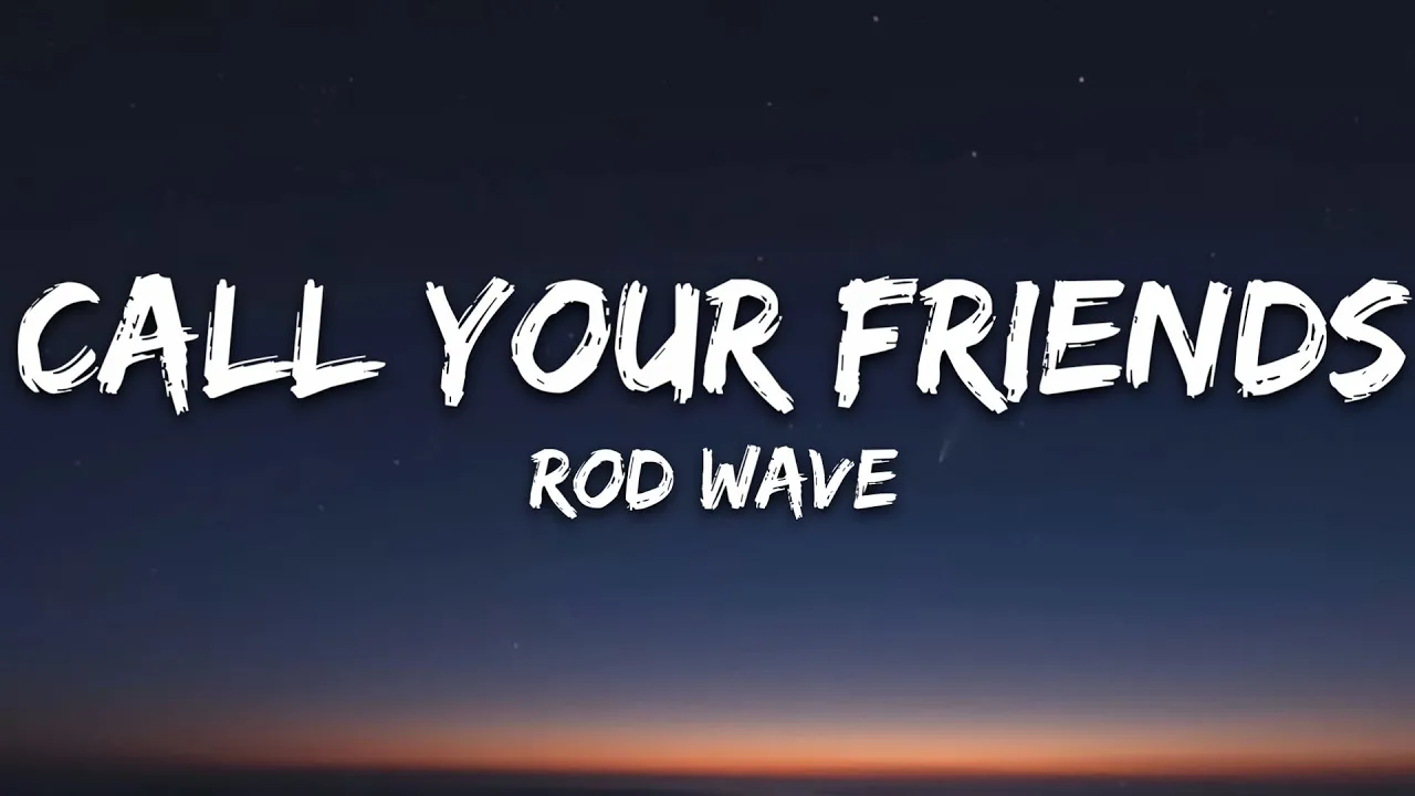 Rod Wave – Call Your Friends MP3 Download