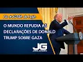 Download Lagu O mundo repudia as declarações de Donald Trump sobre Gaza – Jornal da Gazeta – 05/02/2025