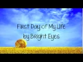 First Day Of My Life - Bright Eyes (w/ On Screen Lyrics)