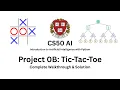 CS50 AI Tic Tac Toe - Project 0B Complete Walkthrough Solution