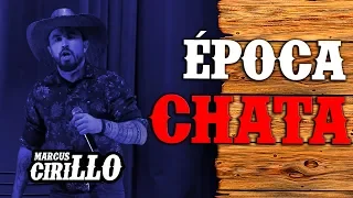 MARCUS CIRILLO - ÉPOCA CHATA - STAND-UP COMEDY
