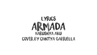 Download Armada - Harusnya Aku Lyrics (Cover by Chintya Gabriella) MP3