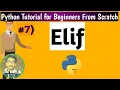 What is Elif in Python Python Tutorial for Beginners From Scratch Python Tutorial