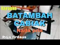 Download Lagu Batambah cabiak || Karaoke nada pria || Roje firdaus || Karaoke minang || Lagu minang