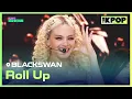 Download Lagu BLACKSWAN, Roll Up [THE SHOW 240827]
