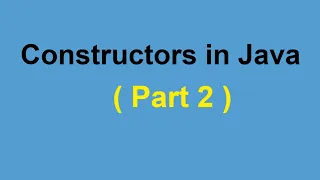 Constructors in Java Part 2 Use of Constructors Types of Constructors with example Hindi