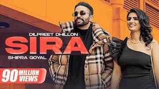 Sira Official Video Dilpreet Dhillon Ft Shipra Goyal Desi Crew Latest Punjabi Songs 2024 