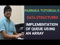 IMPLEMENTATION OF QUEUE USING ARRAY C PROGRAM TO IMPLEMENT QUEUE USING ARRAY DATA STRUCTURES