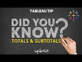 Tableau Tip - Totals and Subtotals