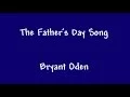 Download Lagu The Father's Day Song. A funny song for Dads.
