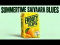 Saiyaara x Summertime Blues | Desi EDM | Frooty Flips by Lychy Jelly