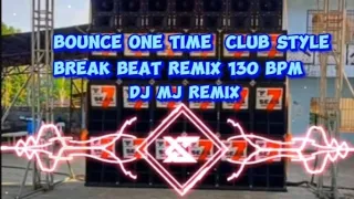 bounce one time club style break beat 130 bpm dj mj remix dongmertv