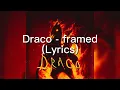 Download Lagu Draco - framed (Lyrics)