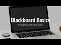 Blackboard Basics for Instructors - Getting Started