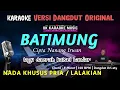 Download Lagu BATIMUNG || KARAOKE NADA PRIA || DANGDUT ORIGINAL